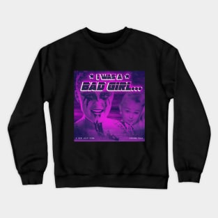 JOJO SIWA - I was a bad girl - Karma Crewneck Sweatshirt